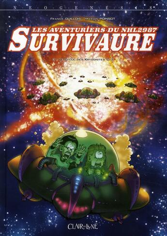 Couverture du livre « Les aventuriers du NHL2987 Survivaure T.3 ; le cycle des Krygonites C.3 » de Franck Guillois et Yann-Gael Clemenceau et Marion Poinsot aux éditions Clair De Lune