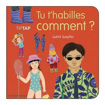 Couverture du livre « Tu t'habilles comment ? » de Gueyfier aux éditions Rue Du Monde