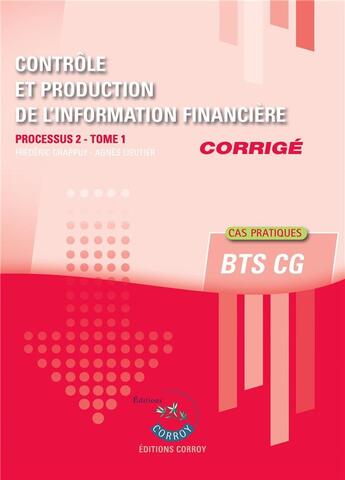 Couverture du livre « Contrôle et production de l'information financière t.1 ; corrigé (6e édition) » de Frederic Chappuy aux éditions Corroy