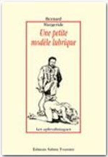 Couverture du livre « Une petite modèle lubrique » de Bernard Margeride aux éditions Sabine Fournier