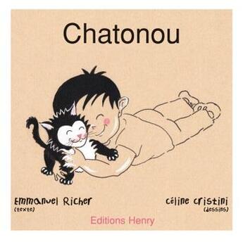 Couverture du livre « Chatonou » de Emmanuel Richer et Celine Cristini aux éditions Editions Henry