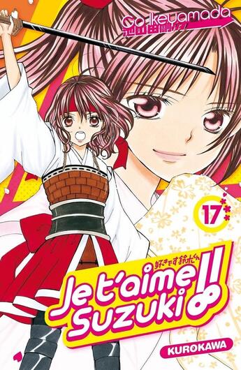 Couverture du livre « Je t'aime Suzuki !! Tome 17 » de Go Ikeyamada aux éditions Kurokawa