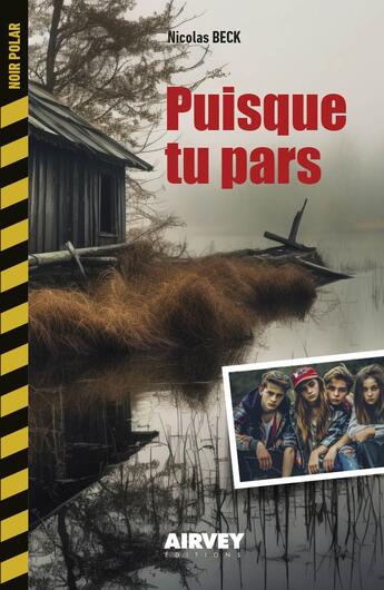 Couverture du livre « PUISQUE TU PARS » de Nicolas Beck aux éditions Airvey