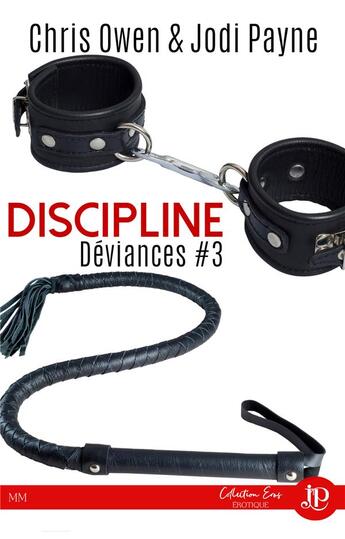 Couverture du livre « Déviances Tome 3 ; discipline » de Chris Owen et Jodi Payne aux éditions Juno Publishing