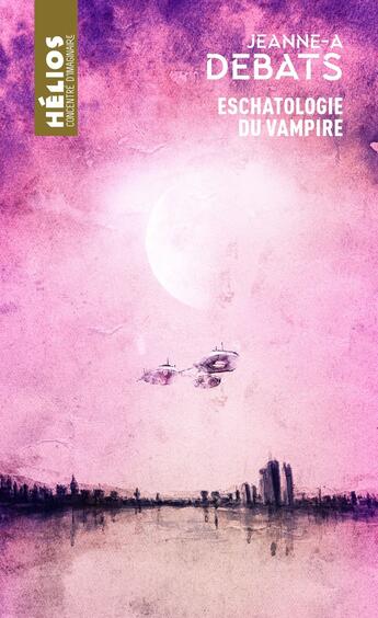 Couverture du livre « Eschatologie du vampire » de Jeanne-A Debats aux éditions Actusf