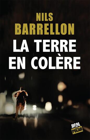 Couverture du livre « La terre en colère » de Nils Barrellon aux éditions Jigal