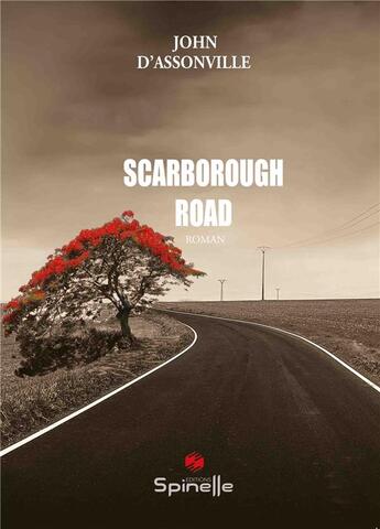 Couverture du livre « Scarborough Road » de John D' Assonville aux éditions Spinelle