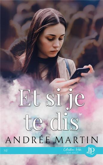 Couverture du livre « Et si je te dis » de Andree Martin aux éditions Juno Publishing