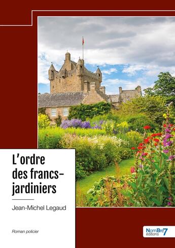 Couverture du livre « L'ordre des francs-jardiniers » de Jean-Michel Legaud aux éditions Nombre 7