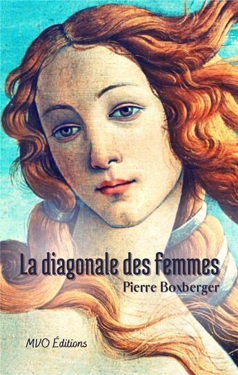 Couverture du livre « La diagonale des femmes » de Pierre Boxberger aux éditions Mvo Editions