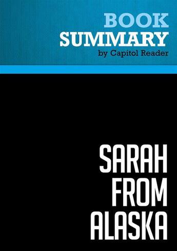 Couverture du livre « Summary: Sarah from Alaska : Review and Analysis of Scott Conroy and Shushannah Walshe's Book » de Businessnews Publish aux éditions Political Book Summaries