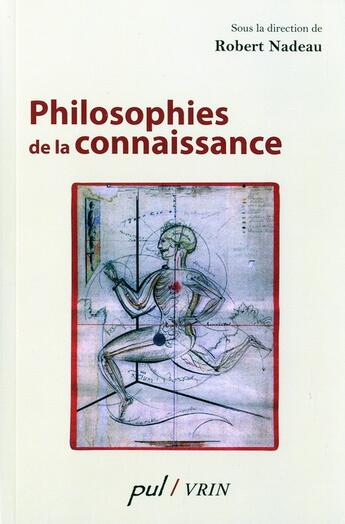 Couverture du livre « Philosophies de la connaissance » de Robert Nadeau aux éditions Vrin