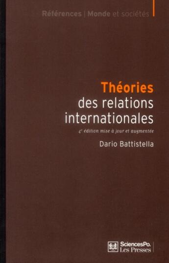 Couverture du livre « Théories des relations internationales (4e édition) » de Dario Battistella aux éditions Presses De Sciences Po