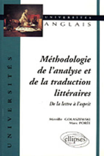 Couverture du livre « Methodologie de l'analyse et de la traduction litteraires - de la lettre a l'esprit » de Golaszewski/Poree aux éditions Ellipses