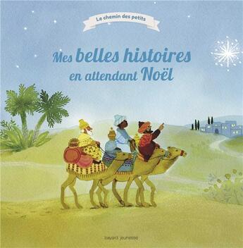 Couverture du livre « Mes belles histoires en attendant Noël » de  aux éditions Bayard Jeunesse