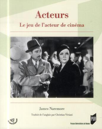 Couverture du livre « Acteurs ; le jeu de l'acteur de cinéma » de James Naremore aux éditions Pu De Rennes