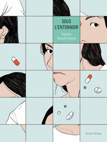 Couverture du livre « Sous l'entonnoir » de Natacha Sicaud et Sibylline aux éditions Delcourt