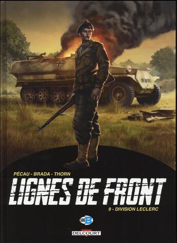 Couverture du livre « Lignes de front Tome 9 ; division Leclerc » de Jean-Pierre Pecau et Brada et Thorn aux éditions Delcourt