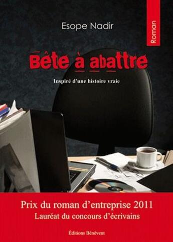 Couverture du livre « Bete A Abattre » de Nadir aux éditions Benevent