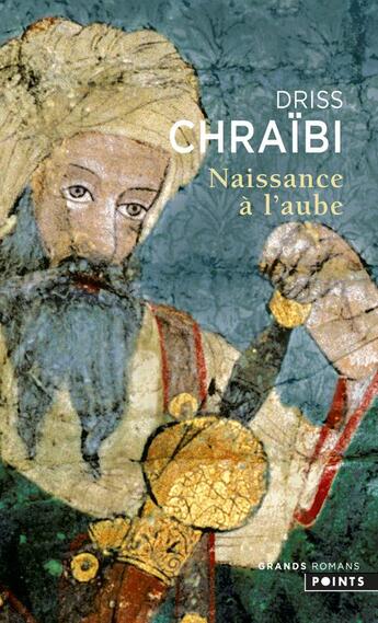 Couverture du livre « Naissance à l'aube » de Driss Chraibi aux éditions Points