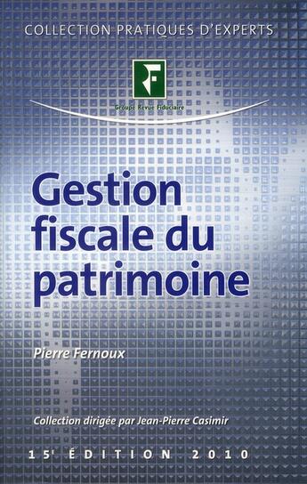 Couverture du livre « Gestion fiscale du patrimoine (15e édition) » de Fernoux Pierre aux éditions Revue Fiduciaire