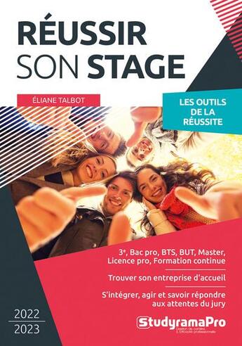 Couverture du livre « Réussir son stage : les outils de la réussite (édition 2022/2023) » de Eliane Talbot aux éditions Studyrama