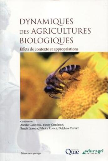 Couverture du livre « Dynamiques des agricultures biologiques » de Aurelie Cardona et Fanny Chretien et Benoit Leroux aux éditions Quae