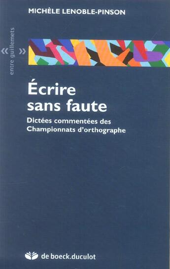 Couverture du livre « Ecrire sans fautes - dictees commentees » de Championnats D'Ortho aux éditions De Boeck Superieur