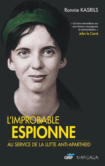 Couverture du livre « L'improbable espionne ; au service de la lutte anti-apartheid » de Ronnie Kasrils aux éditions Mardaga Pierre