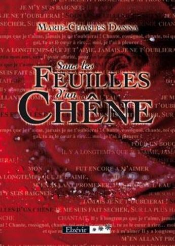 Couverture du livre « Sous les feuilles d'un chêne » de Marie-Charles Danna aux éditions Elzevir