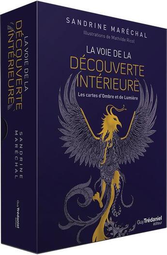 Couverture du livre « La voie de la découverte intérieure ; les cartes de l'ombre et de la lumière » de Sandrine Marechal aux éditions Guy Trédaniel