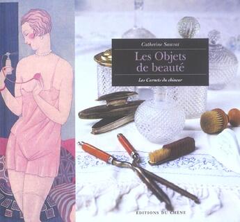 Couverture du livre « Les Objets De Beaute » de Catherine Sauvat aux éditions Chene