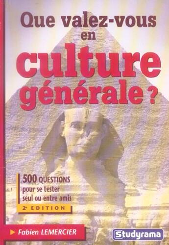 Couverture du livre « Que valez-vous en culture generale ? (2e édition) » de Fabien Lemercier aux éditions Studyrama