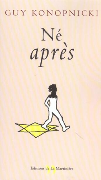 Couverture du livre « Ne Apres » de Guy Konopnicki aux éditions La Martiniere
