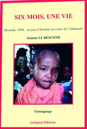 Couverture du livre « Six mois, une vie » de Josiane Le Bescond aux éditions Coetquen