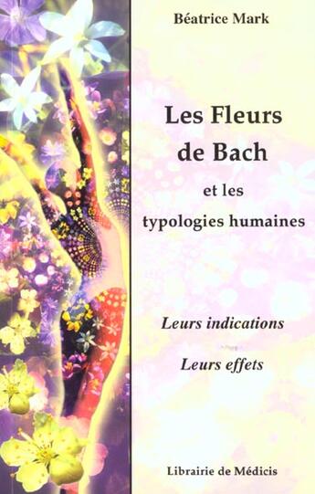 Couverture du livre « Les fleurs de Bach et les typologies humaines » de Mark aux éditions Medicis Entrelacs