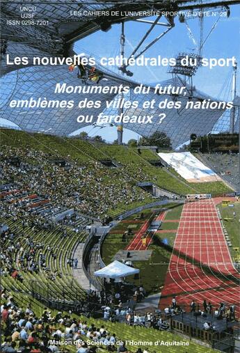 Couverture du livre « Les nouvelles cathedrales du sport - monuments du futur, emblemes des villes et des nations ou farde » de Universite Sportive aux éditions Maison Sciences De L'homme D'aquitaine