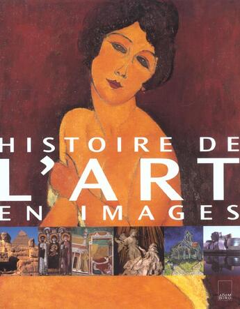 Couverture du livre « Histoire de l art en images nle edition » de Gilles Plazy aux éditions Adam Biro