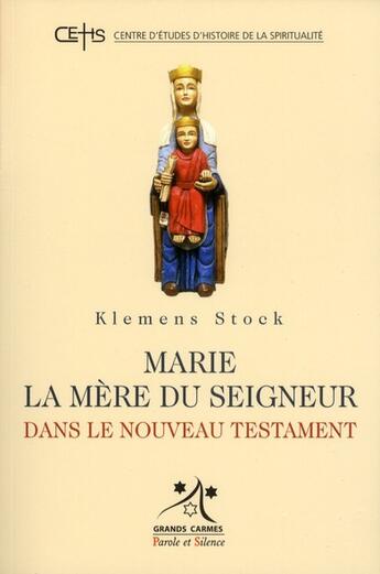 Couverture du livre « Marie la mère du Seigneur dans le nouveau testament » de Klemens Stock aux éditions Parole Et Silence