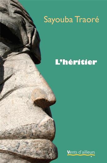 Couverture du livre « L'héritier » de Traore Sayouba aux éditions Vents D'ailleurs