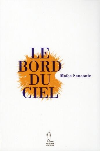 Couverture du livre « Le bord du ciel » de Maica Sanconie aux éditions Quidam