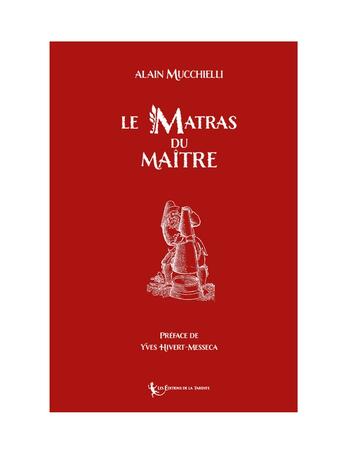 Couverture du livre « Le Matras du Maître » de Alain Mucchielli aux éditions La Tarente