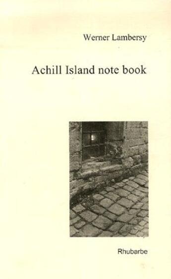 Couverture du livre « Achill island note book » de Werner Lambersy aux éditions Rhubarbe
