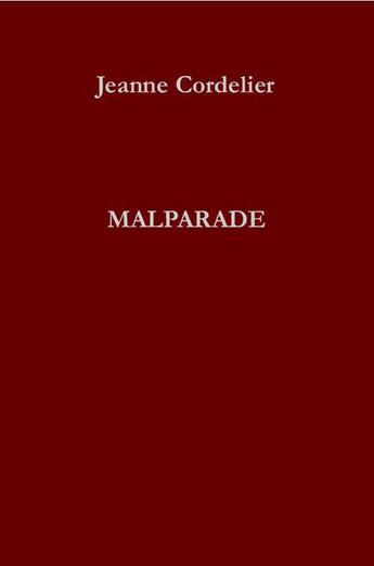 Couverture du livre « Malparade » de Jeanne Cordelier aux éditions Portative