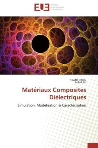 Couverture du livre « Materiaux composites dielectriques - simulation, modelisation & caracterisation » de Jebbor/Bri aux éditions Editions Universitaires Europeennes