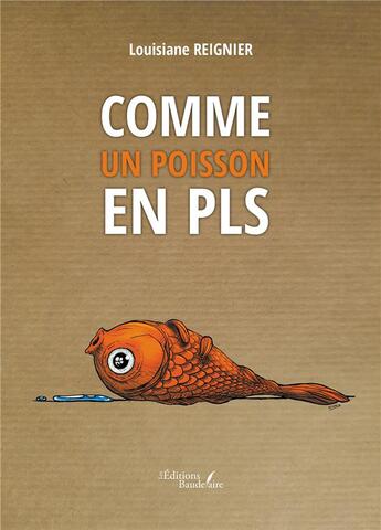 Couverture du livre « Comme un poisson en PLS » de Louisiane Reignier aux éditions Baudelaire