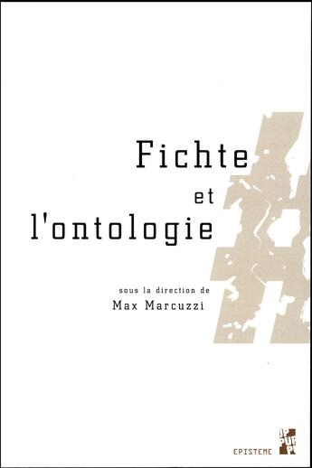 Couverture du livre « Fichte et l'ontologie » de Max Marcuzzi aux éditions Pu De Provence