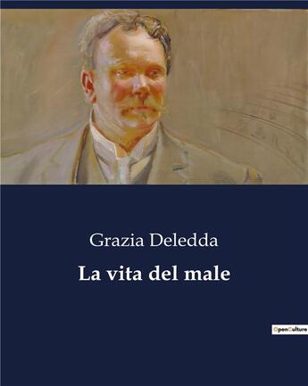 Couverture du livre « La vita del male » de Grazia Deledda aux éditions Culturea