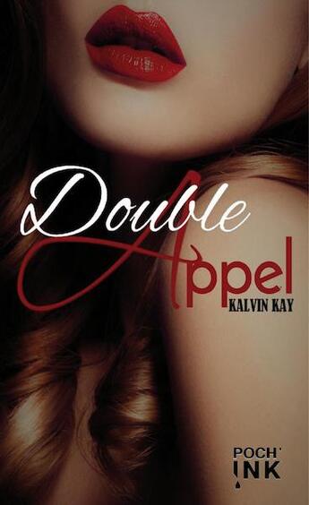 Couverture du livre « DOUBLE APPEL FORMAT POCHE » de Kay Kalvin aux éditions Black Ink