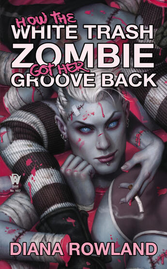 Couverture du livre « How the White Trash Zombie Got Her Groove Back » de Rowland Diana aux éditions Penguin Group Us